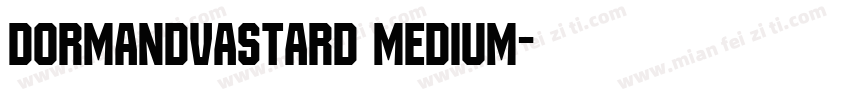 DormandVastard Medium字体转换